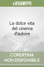 La dolce vita del cinema d‘autore Saldi