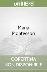 Maria Montessori Ordina Subito