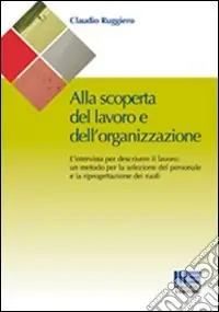 Ultime Pezzi Alla scoperta del lavoro e dell‘organizzazione
