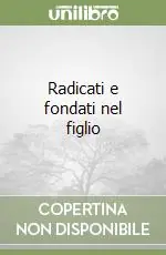 Radicati e fondati nel figlio Più Venduto