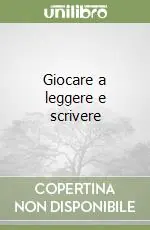 Miglior Prezzo Giocare a leggere e scrivere