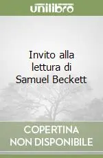 Esclusivo Invito alla lettura di Samuel Beckett