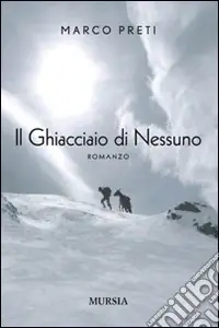 Il ghiacciaio di nessuno Più Venduto