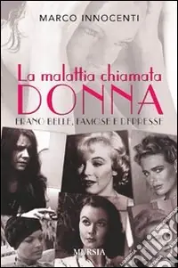 La malattia chiamata donna Quantità Limitata