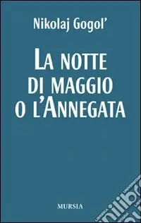Prezzo Di Fabbrica La notte di maggio o L‘annegata