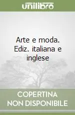 Arte e moda. Ediz. italiana e inglese Più Venduto