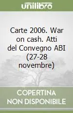 Miglior Prezzo Carte 2006. War on cash. Atti del Convegno ABI (27-28 novembre)