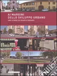 Ai margini dello sviluppo urbano. Uno studio su Quarto Oggiaro Super Prezzo