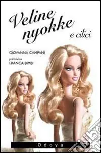 Veline, nyokke e cilici. Femministe pentite senza sex e senza city Economico