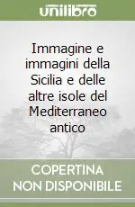 Immagine e immagini della Sicilia e delle altre isole del Mediterraneo antico Spedizione Espresso