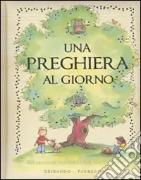 Una preghiera al giorno. Ediz. illustrata Direttamente Dal Produttore