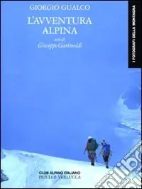 L‘avventura alpina. Ediz. illustrata Offerta Del Giorno