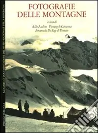 Offerta Lampo Fotografie delle montagne. Raccolte di documentazione del Museo Nazionale della Montagna. Ediz. italiana e inglese