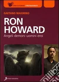 Ron Howard. Angeli, demoni, uomini, eroi Compra Online
