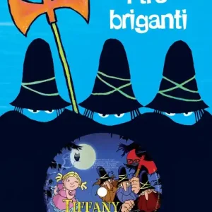 I tre briganti. Ediz. a colori. Con DVD Tiffany e i tre briganti Bestseller