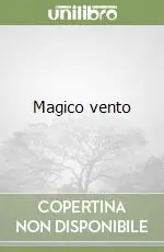 Magico vento Solo Oggi