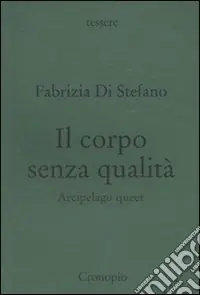 Più Venduto Il corpo senza qualità. Arcipelago queer