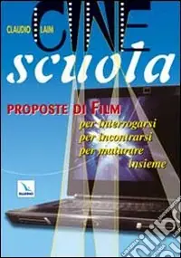 Spedizione Espresso Cine scuola. Proposte di film per interrogarsi, per incontrarsi, per maturare insieme