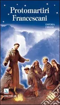 Offerta Limitata Protomartiri francescani