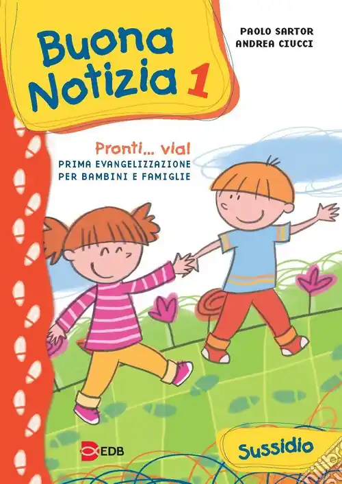 Buona notizia. Pronti... Via! Prima evangelizzazione per bambini e famiglie. Sussidio. Ediz. illustrata. Vol. 1 Offerta Speciale