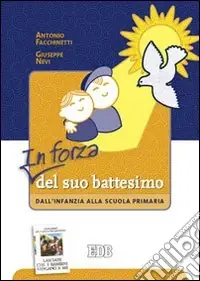 In forza del suo battesimo. Dall‘infanzia alla scuola primaria Promo Stagionale