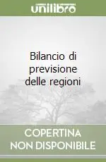 Bilancio di previsione delle regioni Reso Gratuito