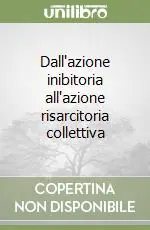 Dall‘azione inibitoria all‘azione risarcitoria collettiva Spedizione Espresso
