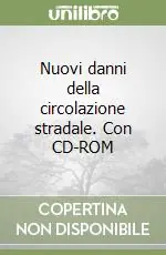 Nuovi danni della circolazione stradale. Con CD-ROM Pagamento Sicuro