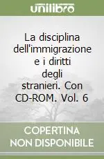 Di Tendenza La disciplina dell‘immigrazione e i diritti degli stranieri. Con CD-ROM. Vol. 6