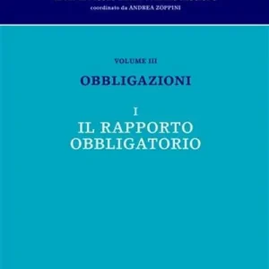 Diritto civile. Vol. 3/1 Obbligazioni. Il rapporto obbligatorio Promozione Esclusiva