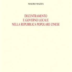 Decentramento e governo locale nella Repubblica Popolare Cinese Reso Gratuito