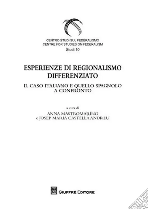 Esperienze di regionalismo differenziato. Il caso e quello spagnolo a confronto Reso Gratuito