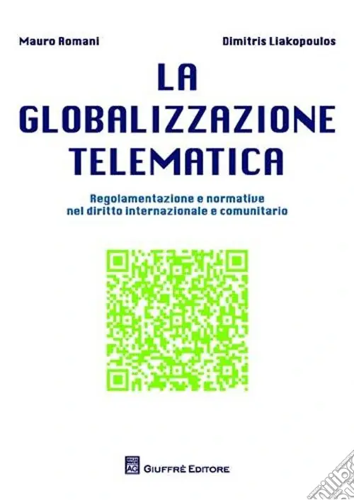 Promozione La globalizzazione telematica. Regolamentazione e normativa nel diritto internazionale e comunitario
