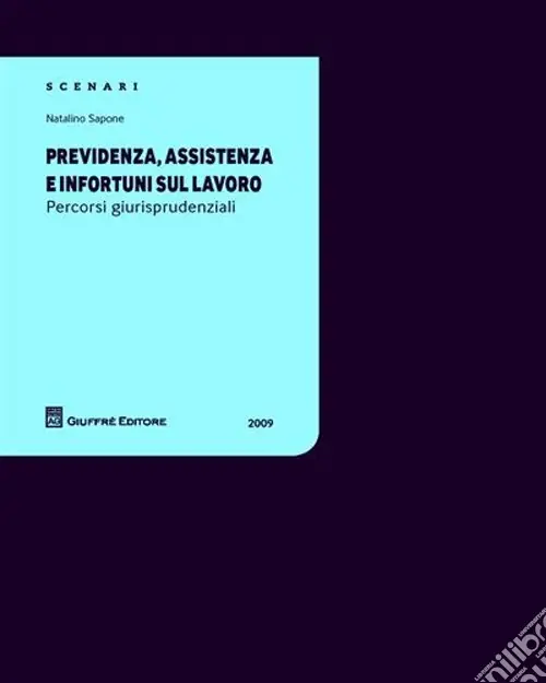Previdenza, assistenza e infortuni sul lavoro. Percorsi giurisprudenziali Prezzo Basso