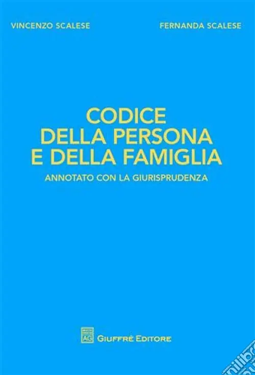 Codice della persona e della famiglia. Annotato con la giurisprudenza Saldi