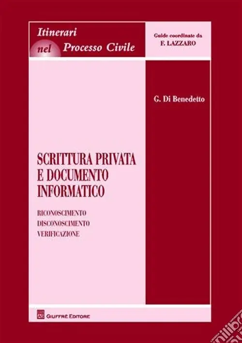 Scrittura privata e documento informatico. Riconoscimento, disconoscimento, verificazione Più Venduto