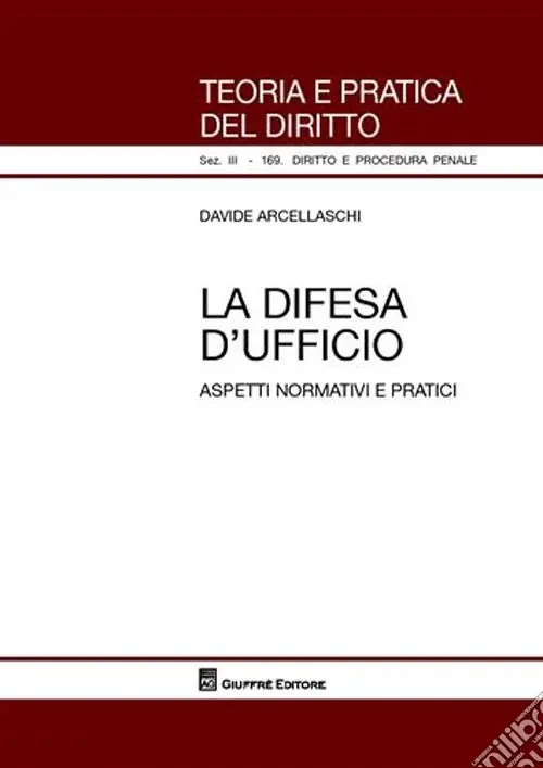 Subito Disponibile La difesa d‘ufficio. Aspetti normativi e pratici