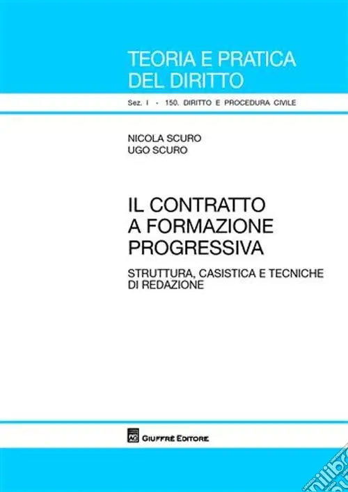 Il contratto a formazione progressiva. Struttura, casistica e tecniche di redazione Solo Oggi