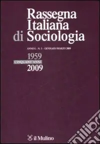 Rassegna italiana di sociologia (2009). Vol. 1 Quantità Limitata