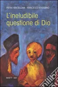 L‘ineludibile questione di Dio Miglior Prezzo
