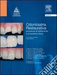 Odontoiatria restaurativa. Procedure di trattamento e prospettive future Subito Disponibile
