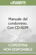 Manuale del condominio. Con CD-ROM Occasione
