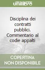 Disciplina dei contratti pubblici. Commentario al codie appalti Prezzo Scontato