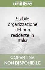 Affare Stabile organizzazione del non residente in Italia