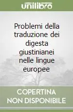 Economico Problemi della traduzione dei digesta giustinianei nelle lingue europee