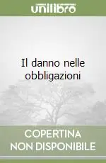Bestseller Il danno nelle obbligazioni
