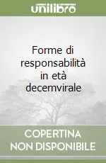 Forme di responsabilità in età decemvirale Acquista Ora