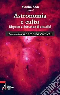 Astronomia e culto. Risposte a domande di attualità Acquista Ora