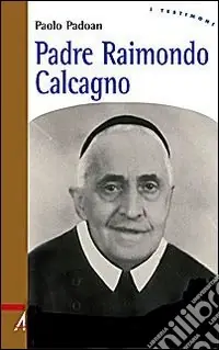 Scelto Dai Clienti Padre Raimondo Calcagno