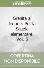 Vendita Finale Granita al limone. Per la Scuola elementare. Vol. 5